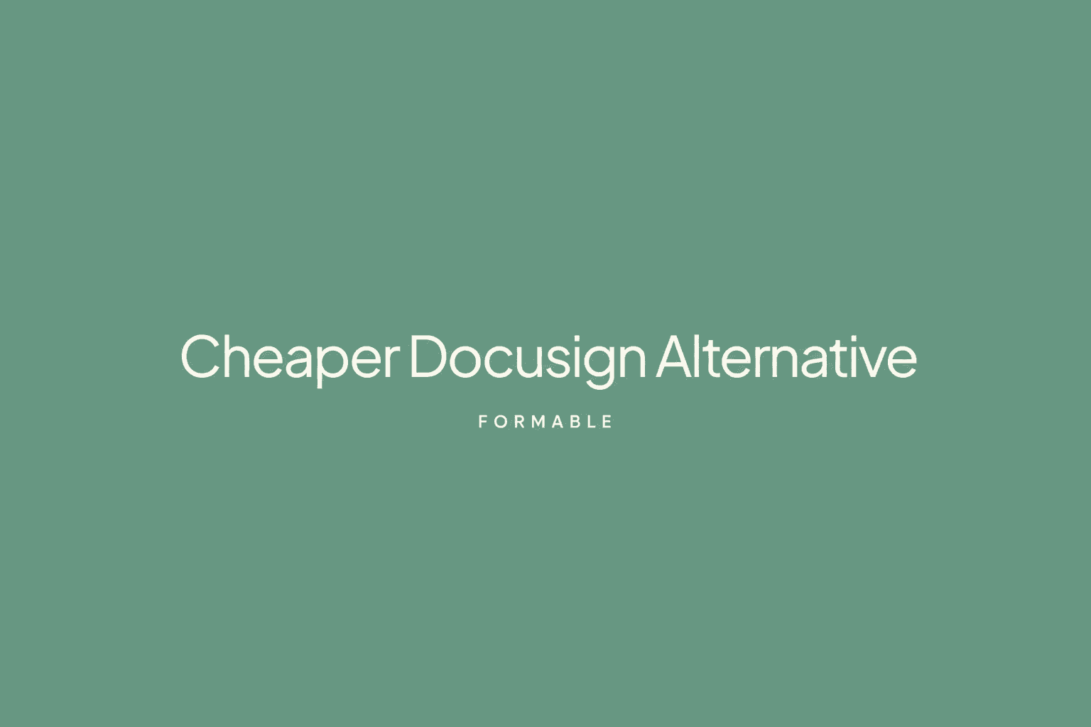Cover Image for Cheaper Docusign alternative with unlimited documents